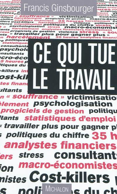 Ce qui tue le travail