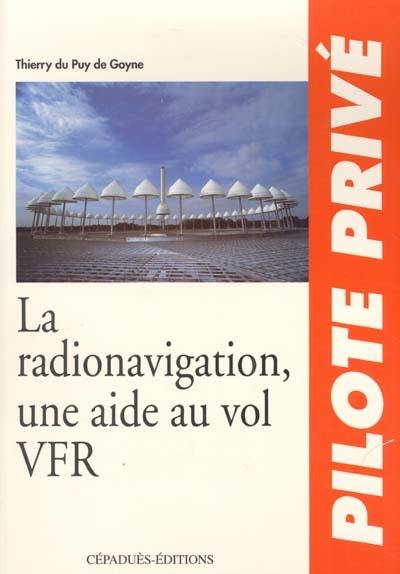 La radionavigation, une aide au vol VFR