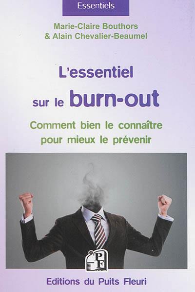 L'essentiel sur le burn-out : comment bien le connaître pour mieux le prévenir