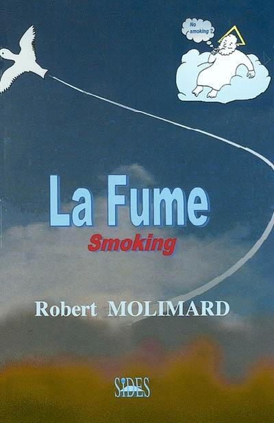 La fume : smoking