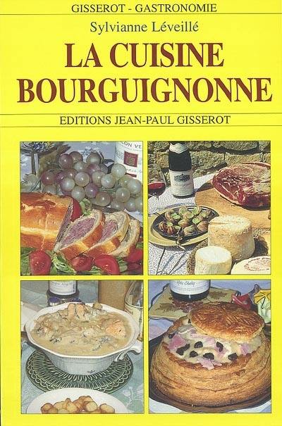 La cuisine bourguignonne