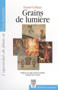 Grains de lumière : l'apostolat de Jésus et l'eucharistie