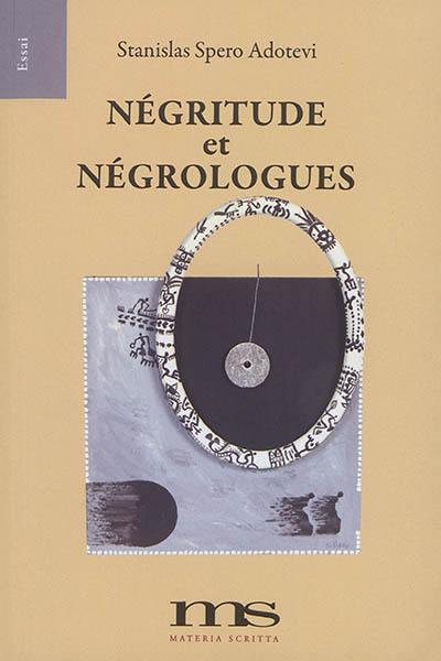 Négritude et négrologues