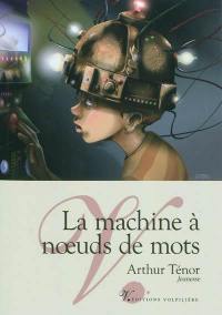 La machine à noeuds de mots