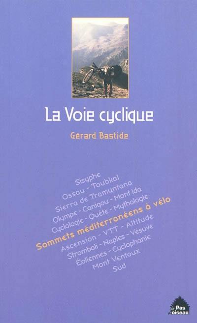 La voie cyclique : sommets méditerranéens à vélo