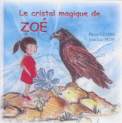 Le cristal magique de Zoé