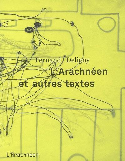 L'arachnéen et autres textes