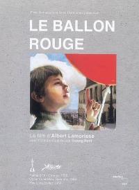 Le ballon rouge : le film d'Albert Lamorisse