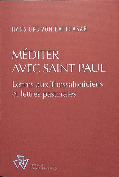 Méditer avec saint Paul : lettres aux Thessaloniciens et lettres pastorales