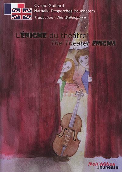 L'énigme du théâtre. The theater enigma