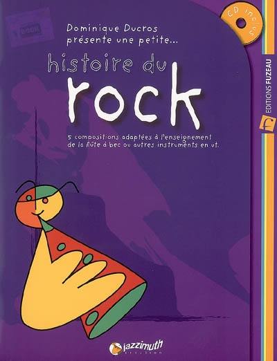 Histoire du rock : 5 compositions adaptées à l'enseignement de la flûte à bec ou autres instruments en ut