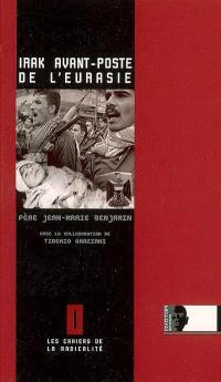 Irak, avant-poste de l'Eurasie. L'axe et l'anaconda, l'Irak face à la conquête de l'Eurasie