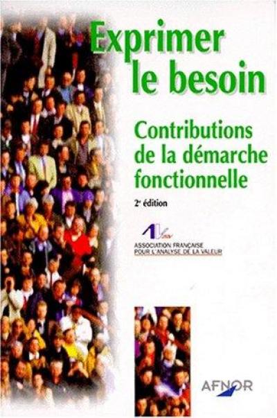 Exprimer le besoin : applications de la démarche fonctionnelle