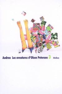 Les aventures d'Olsen Petersen. Vol. 3. Mais où étiez-vous, Petersen ?