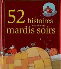 52 histoires pour tous les mardis soir