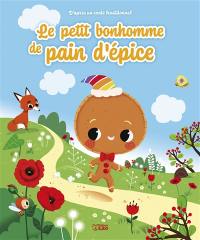 Le petit bonhomme de pain d'épice : d'après un conte traditionnel