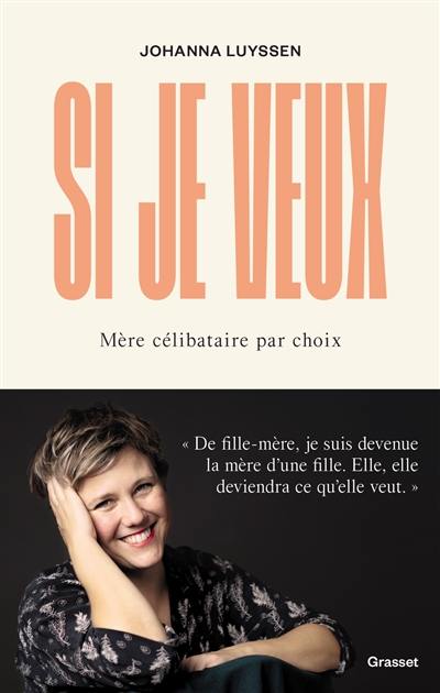 Si je veux : mère célibataire par choix