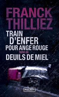 Train d'enfer pour Ange rouge. Deuils de miel