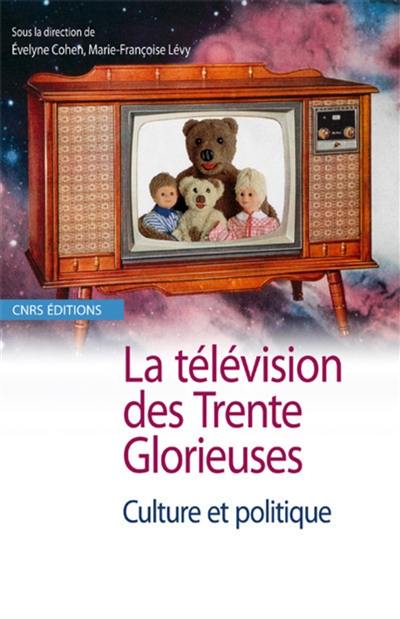 La télévision des Trente Glorieuses : culture et politique