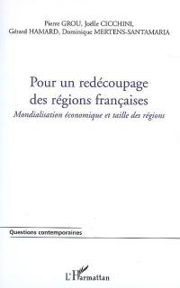 Pour un redécoupage des régions françaises : mondialisation économique et taille des régions