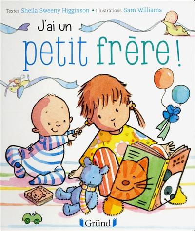 J'ai un petit frère !