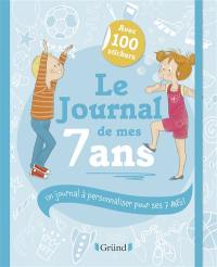 Le journal de mes 7 ans : un journal à personnaliser pour ses 7 ans !