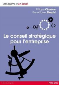 Le conseil stratégique pour l'entreprise