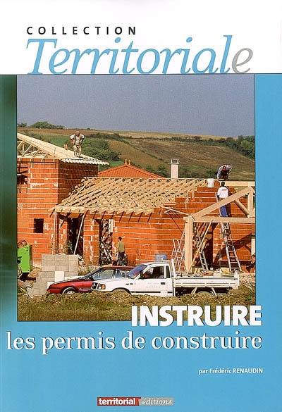 Instruire les permis de construire