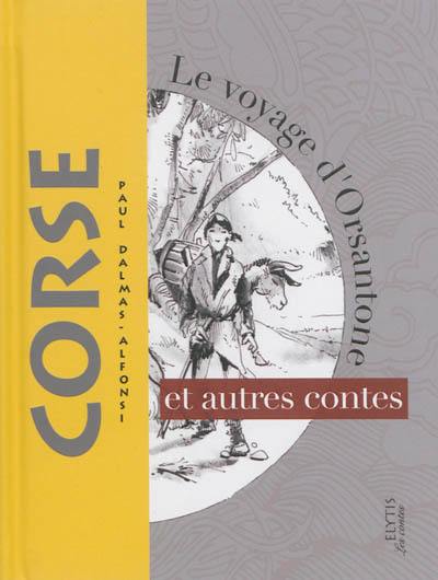 Le voyage d'Orsantone : et autres contes corses