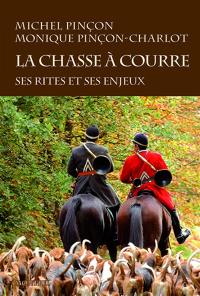 La chasse à courre : ses rites et ses enjeux : diversité sociale et culte de la nature