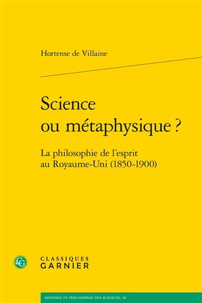 Science ou métaphysique ? : la philosophie de l'esprit au Royaume-Uni (1850-1900)