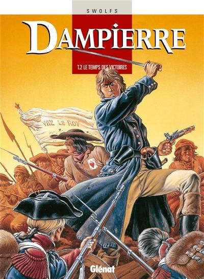 Dampierre. Vol. 2. Le temps des victoires