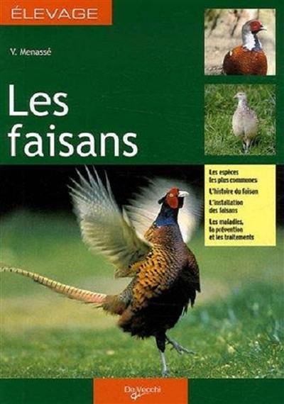 Les faisans : guide de l'élevage rentable