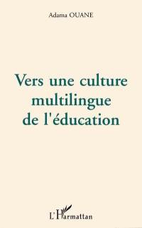 Vers une culture multilingue de l'éducation