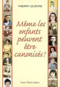 Même les enfants peuvent être canonisés !