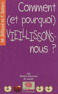 Comment (et pourquoi) vieillissons-nous ?