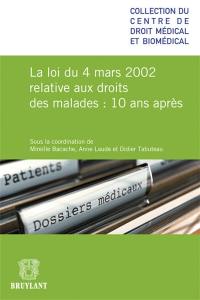 La loi du 4 mars 2002 relative aux droits des malades, 10 ans après