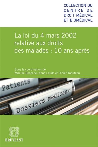 La loi du 4 mars 2002 relative aux droits des malades, 10 ans après