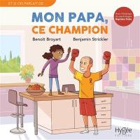 Mon papa, ce champion