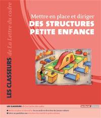 Mettre en place et diriger des structures petite enfance