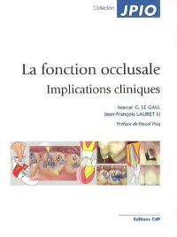 La fonction occlusale : implications cliniques