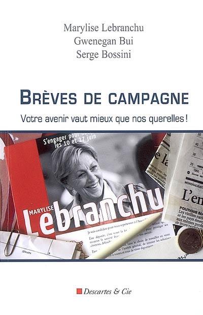 Brèves de campagne : votre avenir vaut mieux que nos querelles !