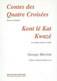 Contes des quatre croisées. Kont lé Kat Kwazé