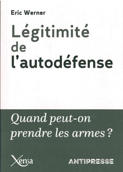 Légitimité de l'autodéfense : quand a-t-on le droit de prendre les armes ?