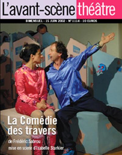 Avant-scène théâtre (L'), n° 1114. La comédie des travers