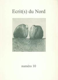 Ecrit(s) du Nord. Vol. 10