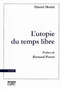 L'utopie du temps libre