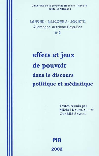 Effets et jeux de pouvoir dans le discours politique et médiatique