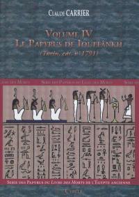 Série des papyrus du Livre des morts de l'Egypte ancienne. Vol. 4. Le papyrus de Iouefânkh (Turin, cat. n°1791)