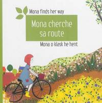 Mona cherche sa route. Mona o klask he hent. Mona finds her way